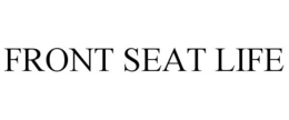 FRONT SEAT LIFE trademark