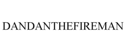 DANDANTHEFIREMAN trademark