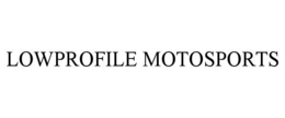 LOWPROFILE MOTOSPORTS trademark