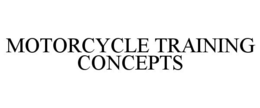 MOTORCYCLE TRAINING CONCEPTS trademark