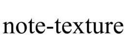 NOTE-TEXTURE trademark