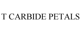 T CARBIDE PETALS trademark