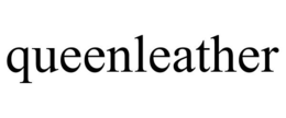 QUEENLEATHER trademark
