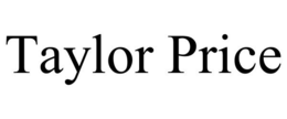 TAYLOR PRICE trademark