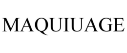 MAQUIUAGE trademark