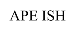 APE ISH trademark