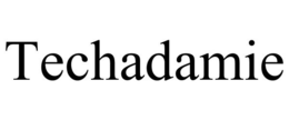 TECHADAMIE trademark