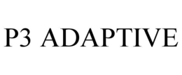 P3 ADAPTIVE trademark