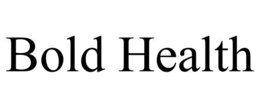 BOLD HEALTH trademark