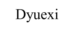 DYUEXI trademark