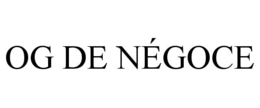 OG DE NÉGOCE trademark