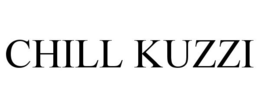 CHILL KUZZI trademark