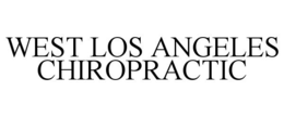 WEST LOS ANGELES CHIROPRACTIC trademark