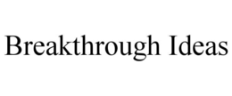 BREAKTHROUGH IDEAS trademark