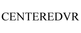 CENTEREDVR trademark