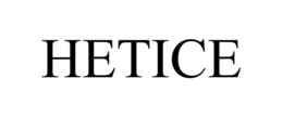 HETICE trademark