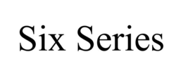 SIX SERIES trademark