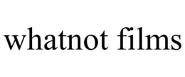WHATNOT FILMS trademark