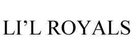 LI'L ROYALS trademark