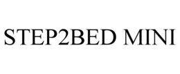 STEP2BED MINI trademark