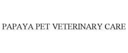 PAPAYA PET VETERINARY CARE trademark