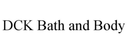 DCK BATH AND BODY trademark