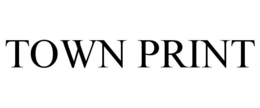 TOWN PRINT trademark