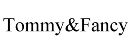 TOMMY&FANCY trademark