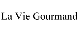 LA VIE GOURMAND trademark