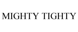 MIGHTY TIGHTY trademark