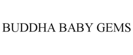 BUDDHA BABY GEMS trademark