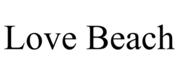 LOVE BEACH trademark