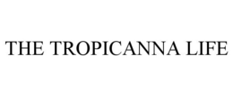 THE TROPICANNA LIFE trademark