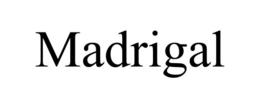 MADRIGAL trademark