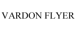 VARDON FLYER trademark
