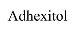ADHEXITOL trademark