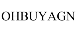 OHBUYAGN trademark
