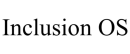INCLUSION OS trademark