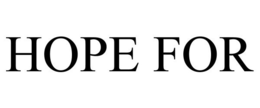 HOPE FOR trademark