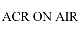 ACR ON AIR trademark