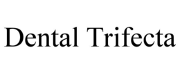 DENTAL TRIFECTA trademark