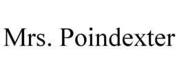 MRS. POINDEXTER trademark