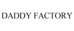DADDY FACTORY trademark