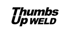 THUMBS UP WELD trademark