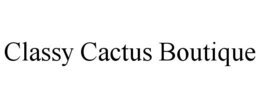 CLASSY CACTUS BOUTIQUE trademark
