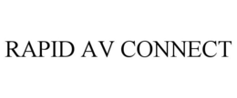 RAPID AV CONNECT trademark
