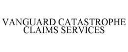VANGUARD CATASTROPHE CLAIMS SERVICES trademark