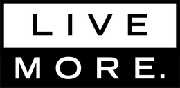 LIVE MORE. trademark