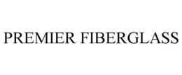 PREMIER FIBERGLASS trademark
