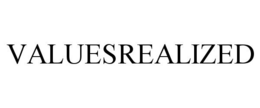 VALUESREALIZED trademark